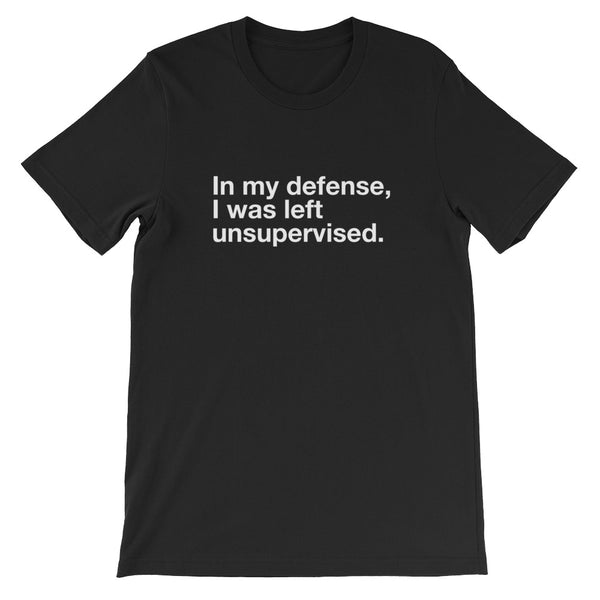 In My Defense - Short-Sleeve Unisex T-Shirt
