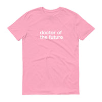 doctor of the future - Short-Sleeve T-Shirt