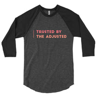 Trusted by the adjusted - 3/4 sleeve raglan shirt