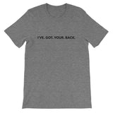 I've. got. your. back (Front) | Chiropractic (Back) - Short-Sleeve Unisex T-Shirt