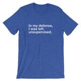In My Defense - Short-Sleeve Unisex T-Shirt